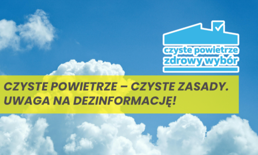 Czyste Powietrze – czyste zasady. Uwaga na dezinformację