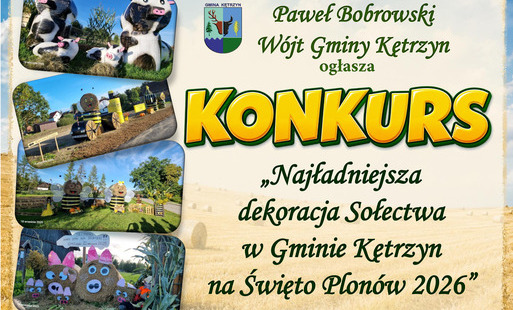 Najładniejsza dekoracja Sołectwa w Gminie Kętrzyn na Święto Plonów 2026