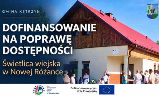 Zdjęcie do Gmina Kętrzyn z kolejnym unijnym wsparciem. Nowe oblicze świetlicy w Nowej R&oacute;żance!